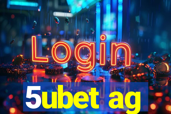 5ubet ag